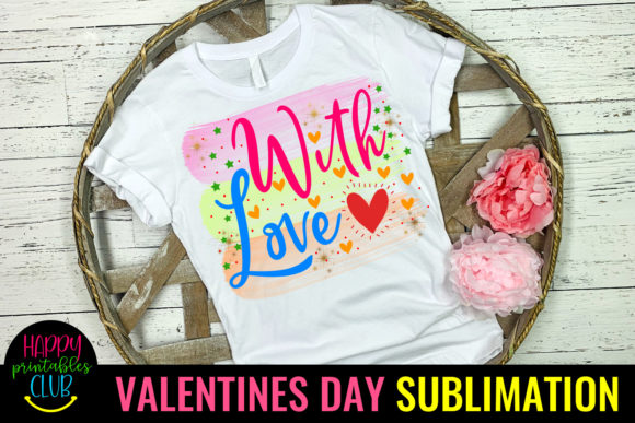Download With Love Valentines Sublimation PNG - Sublimation Collection
