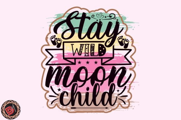 Download Stay Wild Moon Child Sublimation Png - Sublimation Collection