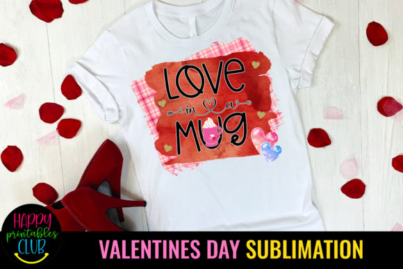 Download Love in a Mug Valentines Day Sublimation - Sublimation Collection