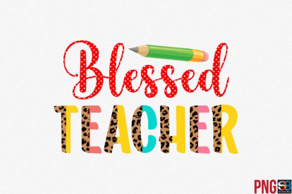 Download Blessed Teacher Png Sublimation - Sublimation Collection
