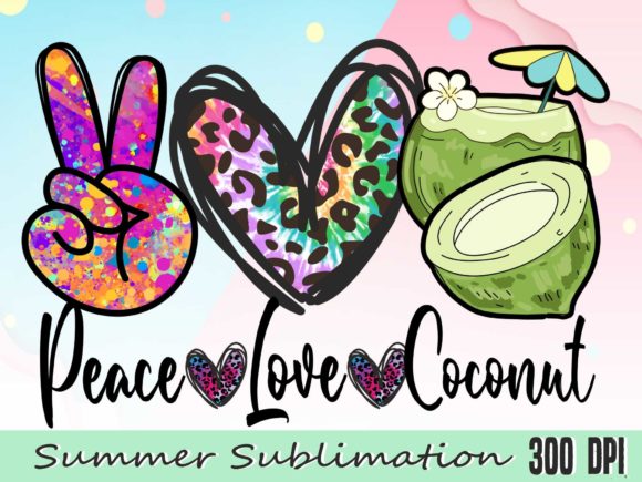 Download Peace Love Coconut Sublimation - Sublimation Collection